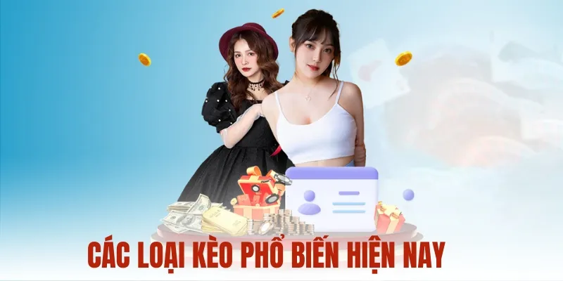 các loại kèo phổ biến hiện nay