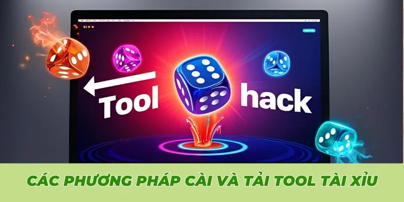 Các phương pháp cài và tải tool tài xỉu